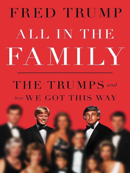 Title details for All in the Family by Fred C. Trump - Wait list